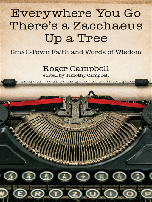 Title details for Everywhere You Go There's a Zacchaeus Up a Tree by Roger Campell - Available